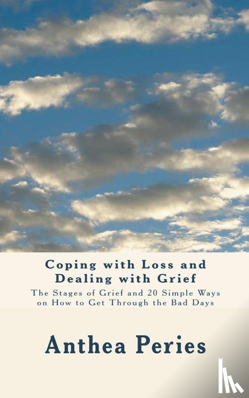 Peries, Anthea - Coping with Loss and Dealing with Grief