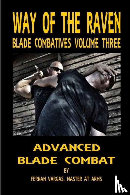 Vargas, Fernan - Way of the Raven Blade Combatives Volume 3