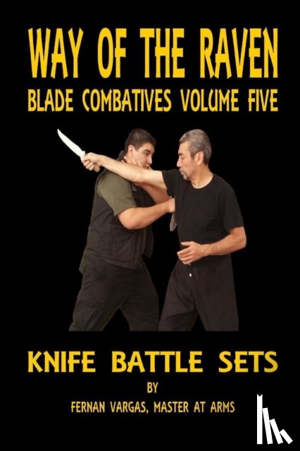 Vargas, Fernan - Way of the Raven Blade Combatives Volume Five