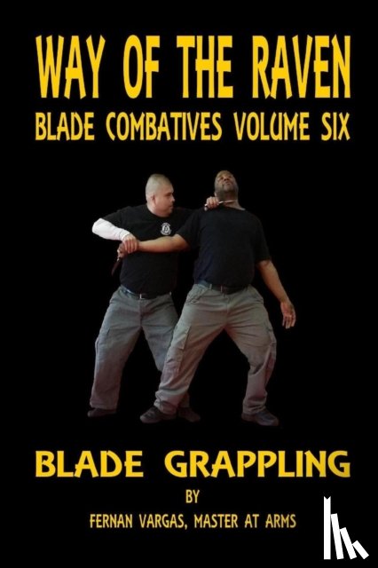 Vargas, Fernan - Way of the Raven Blade Combative Volume Six