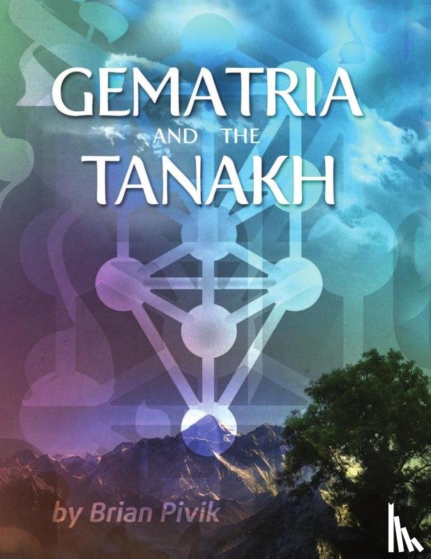 Pivik, Brian - Gematria and the Tanakh