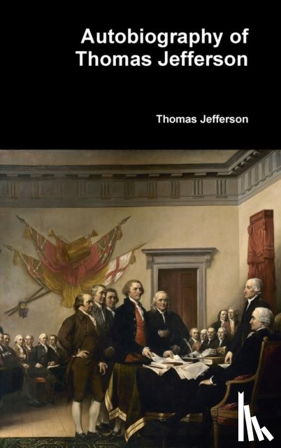 Jefferson, Thomas - Autobiography of Thomas Jefferson