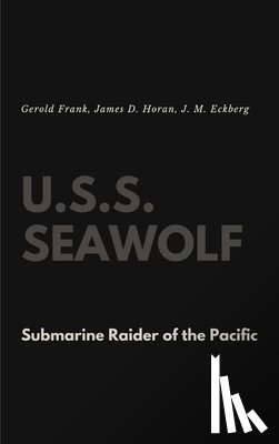 Frank, Gerold, Horan, James D, Eckberg, J M - U.S.S. Seawolf