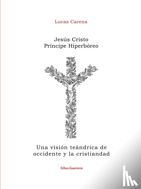 Carena, Lucas - Jesus Cristo Principe Hiperboreo
