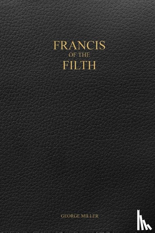 Miller, George - Francis of the Filth