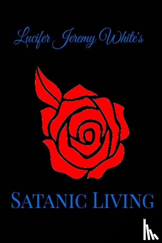 Jeremy White, Lucifer - Satanic Living