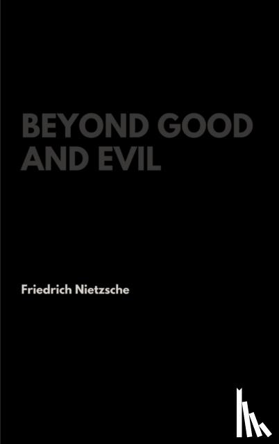 Nietzsche, Friedrich - Beyond Good and Evil