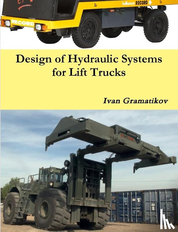 Gramatikov, Ivan - Design of Hydraulic Systems for Lift Trucks