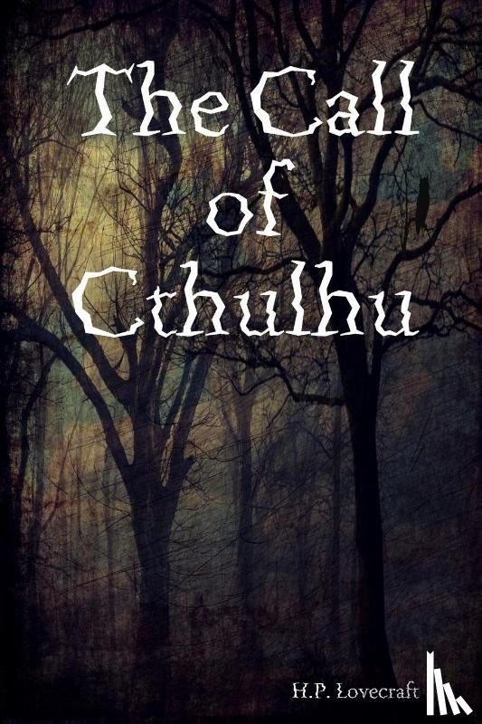 Lovecraft, H P - The Call of Cthulhu