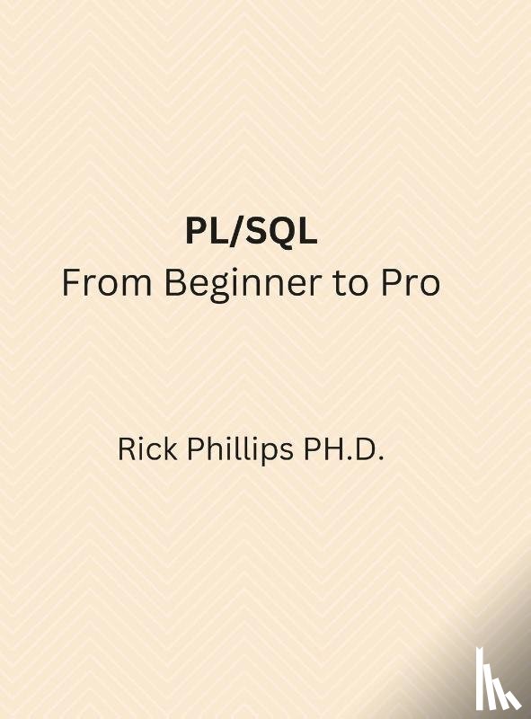 Phillips, Rick - PL/SQL From Beginner to Pro
