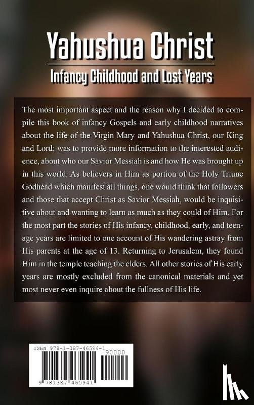 Garcia, Zen - Yahushua Christ: Infancy Childhood And Lost Years