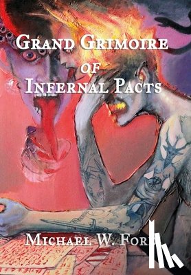 Ford, Michael W - Grand Grimoire of Infernal Pacts