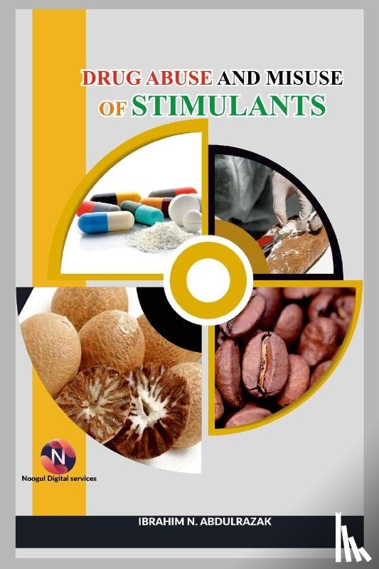 Abdulrazak, Ibrahim Nugwa - Drug Abuse and Misuse of Stimulants