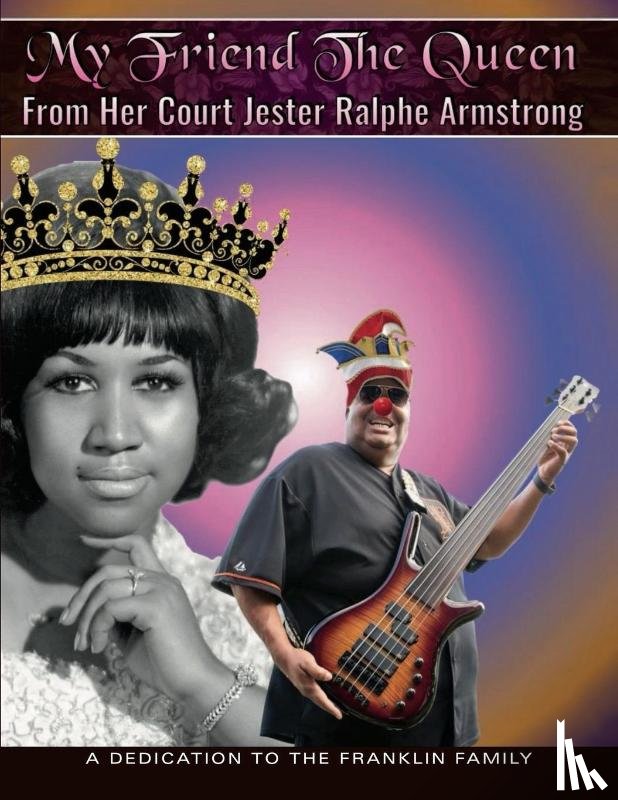 Armstrong, Ralphe - My Friend The Queen From Her Court Jester Ralphe Armstrong