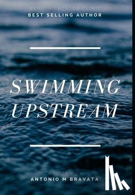 Bravata, Antonio M - Swimming Upstream