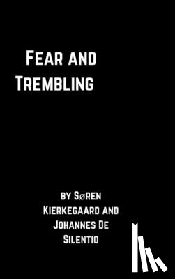 De Silentio, Johannes, Kierkegaard, Soren - Fear and Trembling