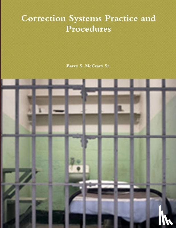 McCrary Sr., Barry S. - Correction Systems Practice and Procedures