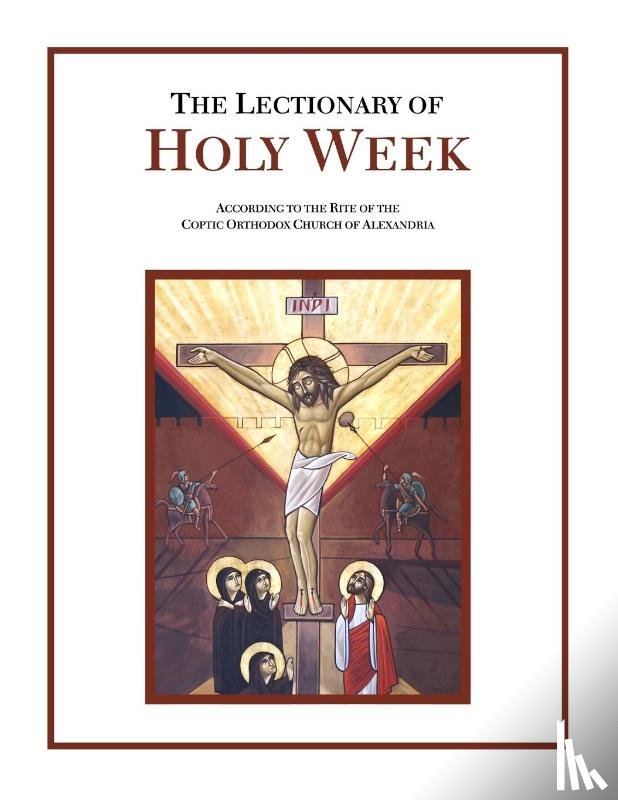 American Coptic Orthodox Church, Saint B - The Lectionary of Holy Week