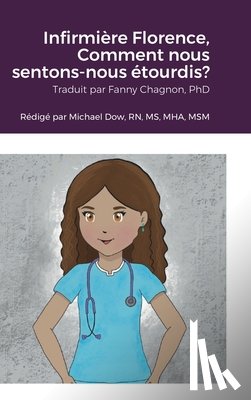 Dow, Michael - Infirmiere Florence, Comment nous sentons-nous etourdis?