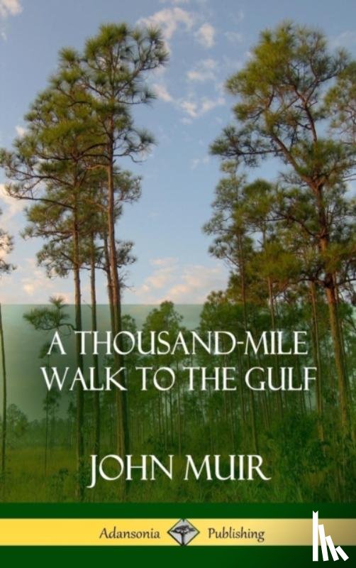 Muir, John - A Thousand-Mile Walk to the Gulf (Hardcover)