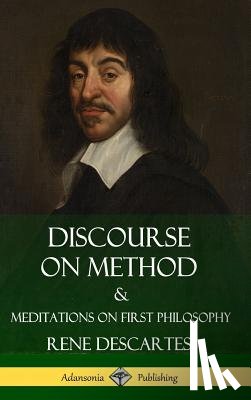 Descartes, Rene - Discourse on Method and Meditations on First Philosophy (Hardcover)