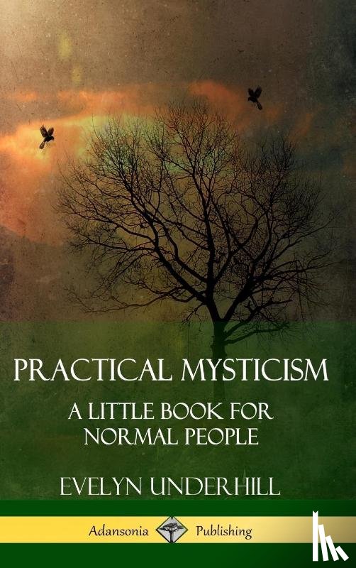 Underhill, Evelyn - Practical Mysticism