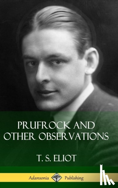 Eliot, T S - Prufrock and Other Observations (Hardcover)