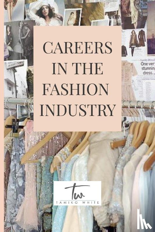 White, Tamiko - Careers in the Fashion Industry