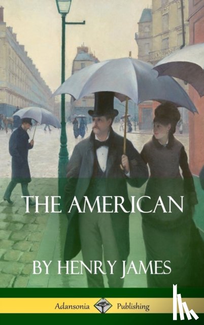 James, Henry - The American (Hardcover)