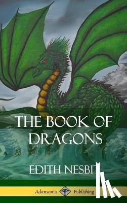 Nesbit, Edith - The Book of Dragons (Hardcover)