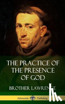 Lawrence, Brother - The Practice of the Presence of God (Hardcover)
