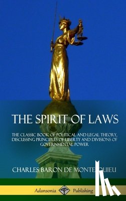 Montesquieu, Charles Baron De - The Spirit of Laws