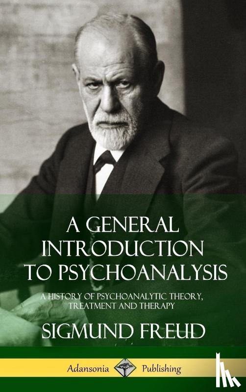 Freud, Sigmund, Hall, G Stanley - A General Introduction to Psychoanalysis