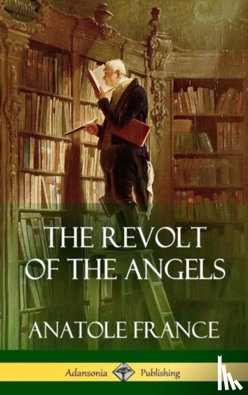 France, Anatole - The Revolt of the Angels (Hardcover)