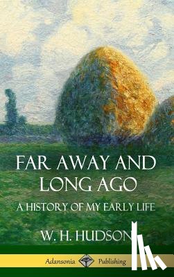 Hudson, W H - Far Away and Long Ago