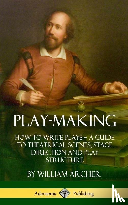 Archer, William - Play-Making