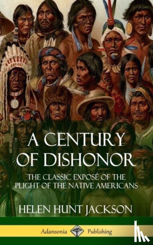 Jackson, Helen Hunt - A Century of Dishonor