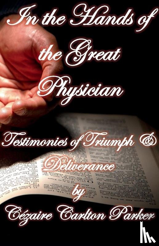 Parker, Cezaire - In the Hands of the Great Physician