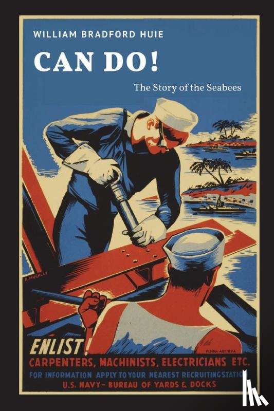 Huie, William Bradford - Can Do! The Story of the Seabees