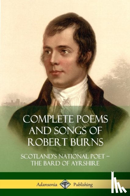 Burns, Robert - Complete Poems and Songs of Robert Burns