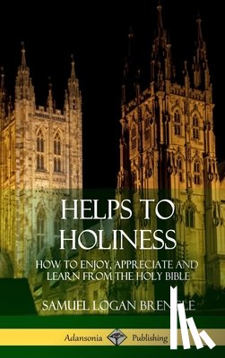 Brengle, Samuel Logan - Helps to Holiness