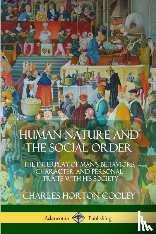 Cooley, Charles Horton - Human Nature and the Social Order