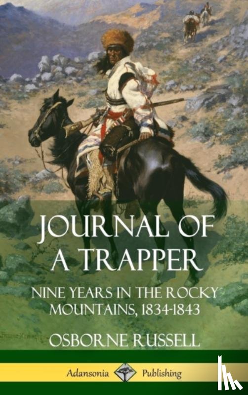 Russell, Osborne - Journal of a Trapper