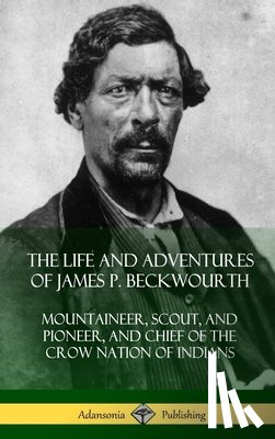 Beckwourth, James P - The Life and Adventures of James P. Beckwourth