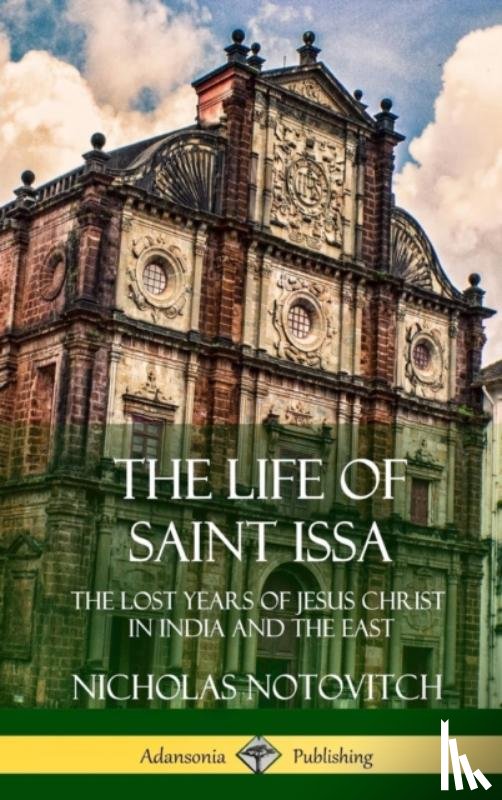 Notovitch, Nicholas, Gandhi, Virchand R - The Life of Saint Issa