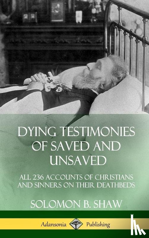 Shaw, Solomon B - Dying Testimonies of Saved and Unsaved