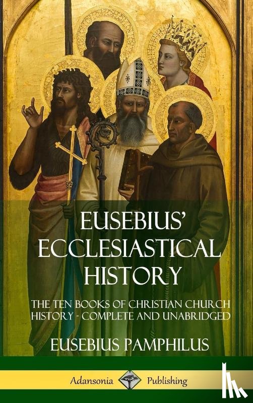 Pamphilus, Eusebius - Eusebius' Ecclesiastical History