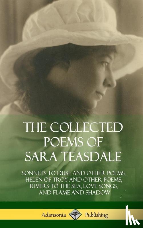 Teasdale, Sara - The Collected Poems of Sara Teasdale