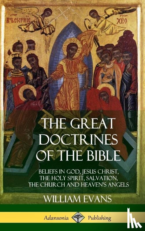 Evans, William - The Great Doctrines of the Bible