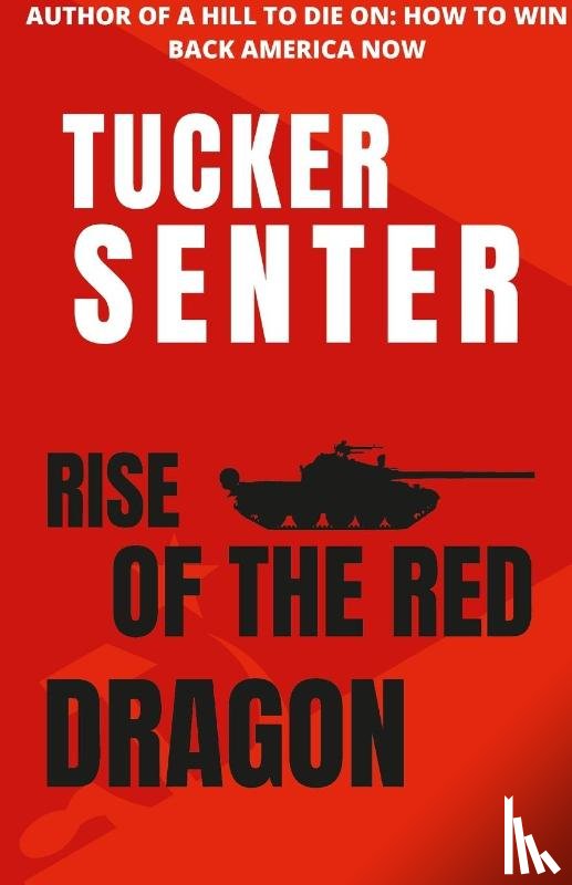 Senter, Tucker - Rise of The Red Red Dragon